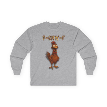 Chicken F-Caw-F Long Sleeve Tee — Funny Chicken Graphic