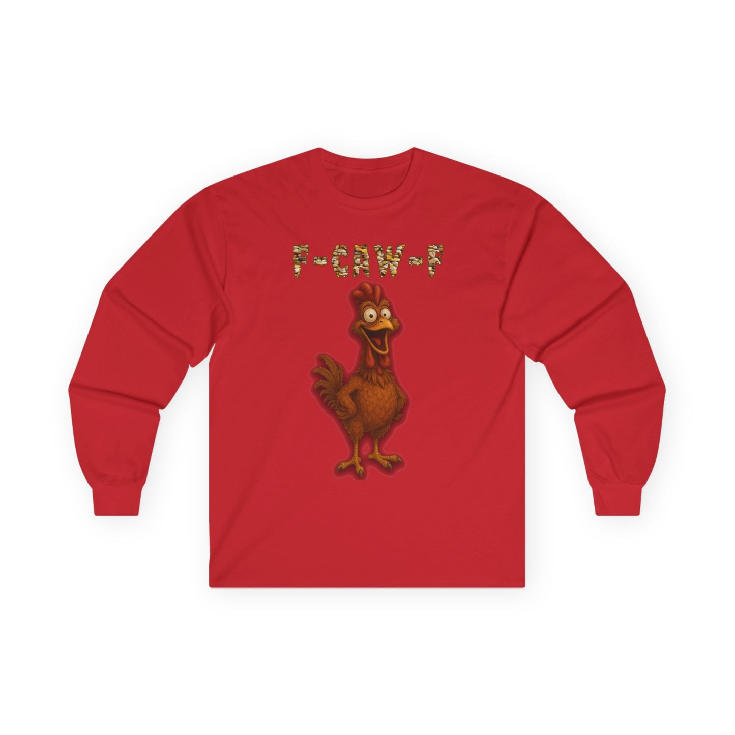 Chicken F-Caw-F Long Sleeve Tee — Funny Chicken Graphic