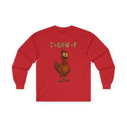 Chicken F-Caw-F Long Sleeve Tee — Funny Chicken Graphic