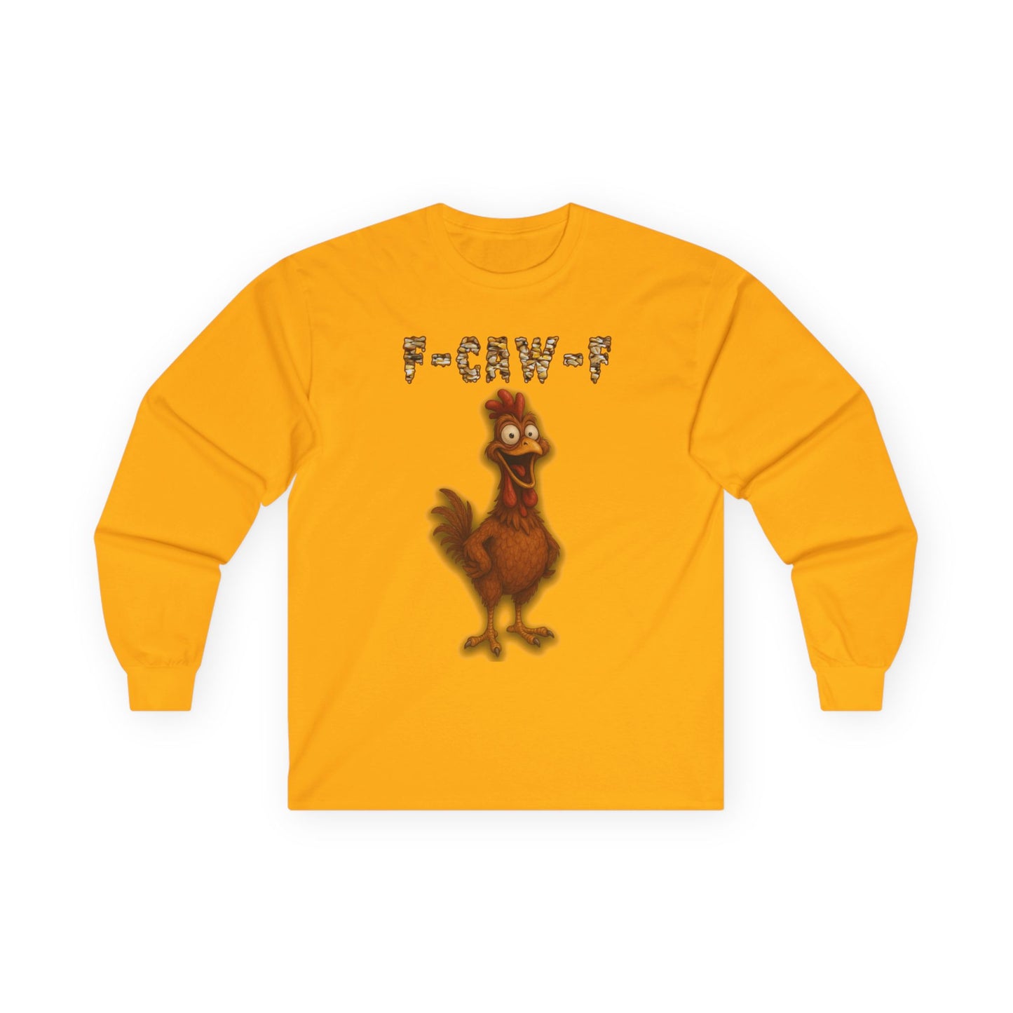 Chicken F-Caw-F Long Sleeve Tee — Funny Chicken Graphic