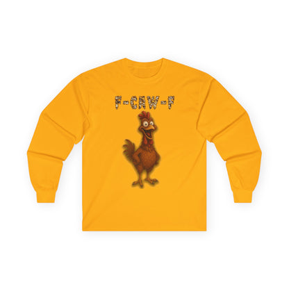 Chicken F-Caw-F Long Sleeve Tee — Funny Chicken Graphic