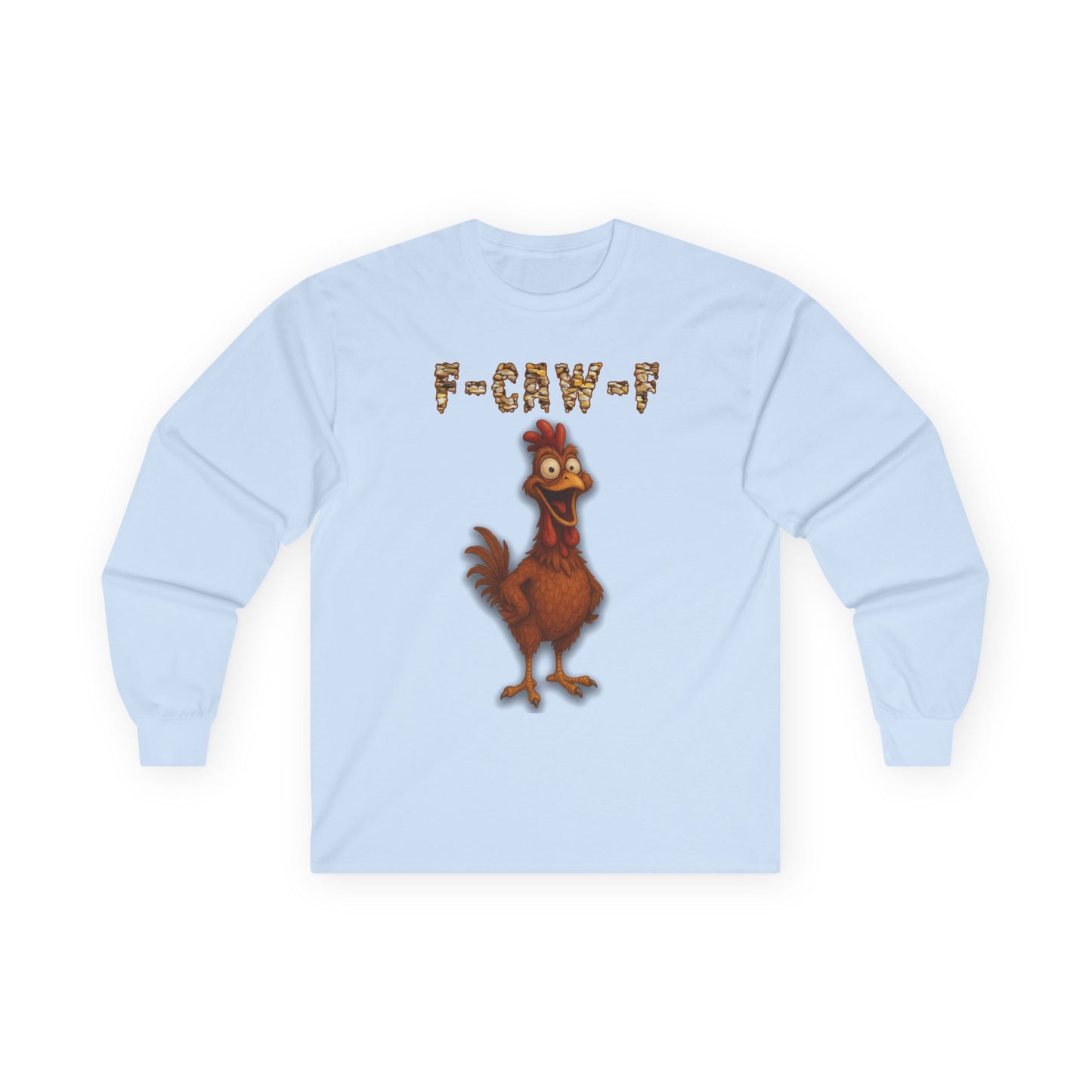 Chicken F-Caw-F Long Sleeve Tee — Funny Chicken Graphic