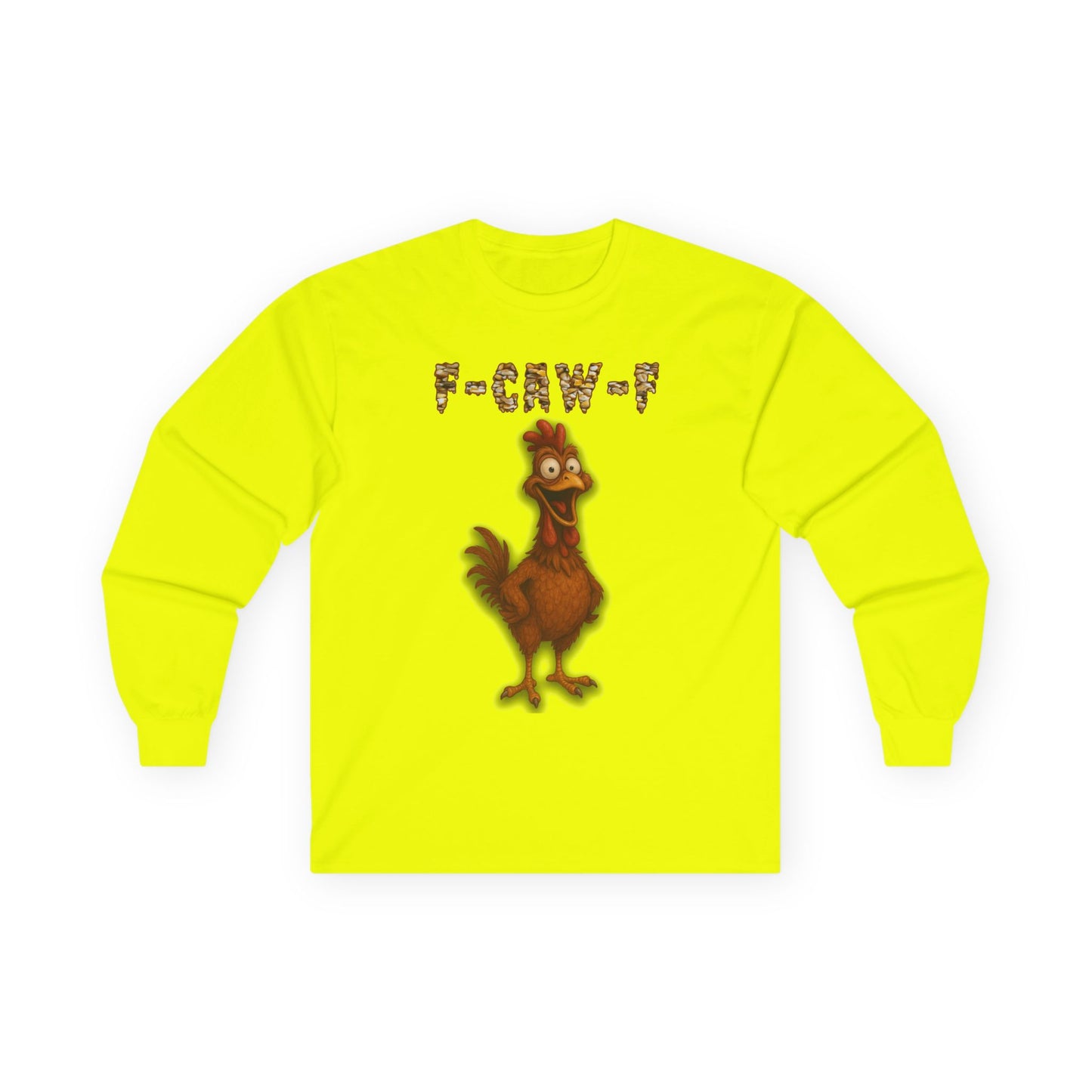 Chicken F-Caw-F Long Sleeve Tee — Funny Chicken Graphic
