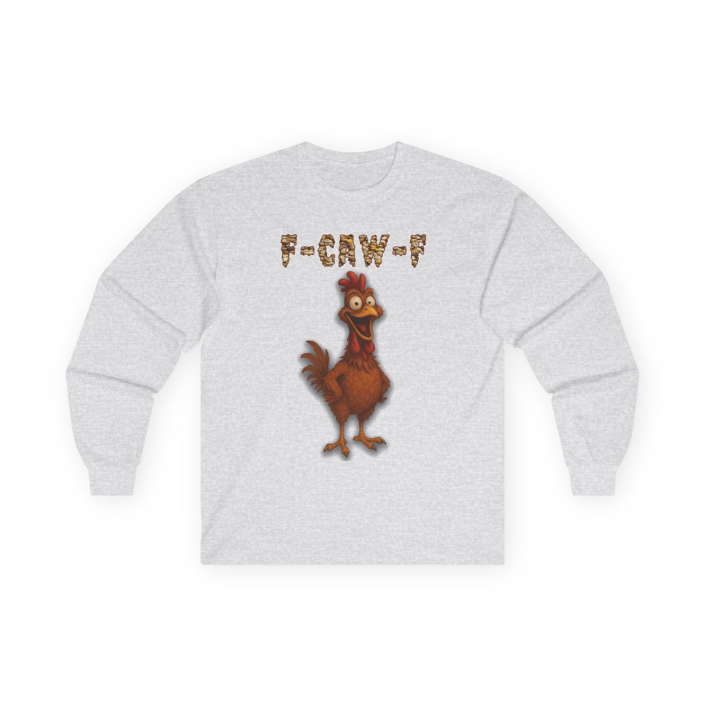 Chicken F-Caw-F Long Sleeve Tee — Funny Chicken Graphic