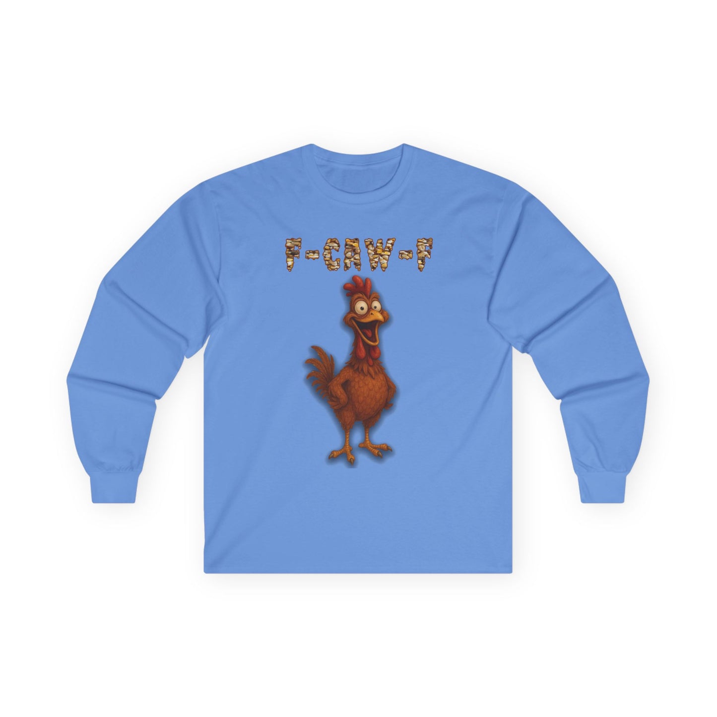 Chicken F-Caw-F Long Sleeve Tee — Funny Chicken Graphic