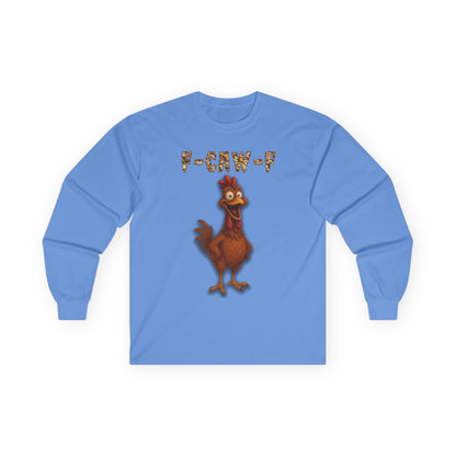 Chicken F-Caw-F Long Sleeve Tee — Funny Chicken Graphic