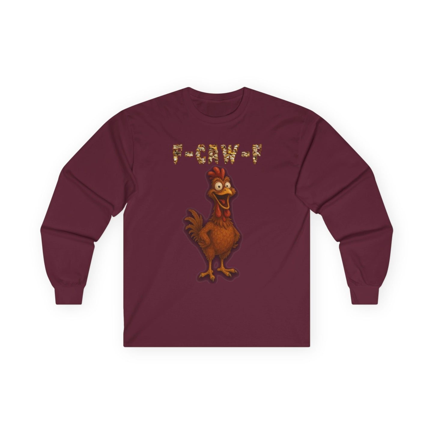 Chicken F-Caw-F Long Sleeve Tee — Funny Chicken Graphic
